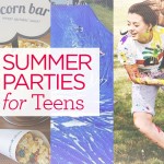 5 Summer Parties for Teens