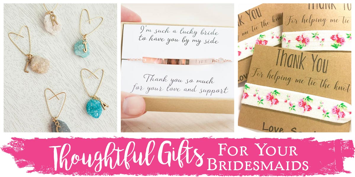 Thoughtful Bridesmaid Gifts